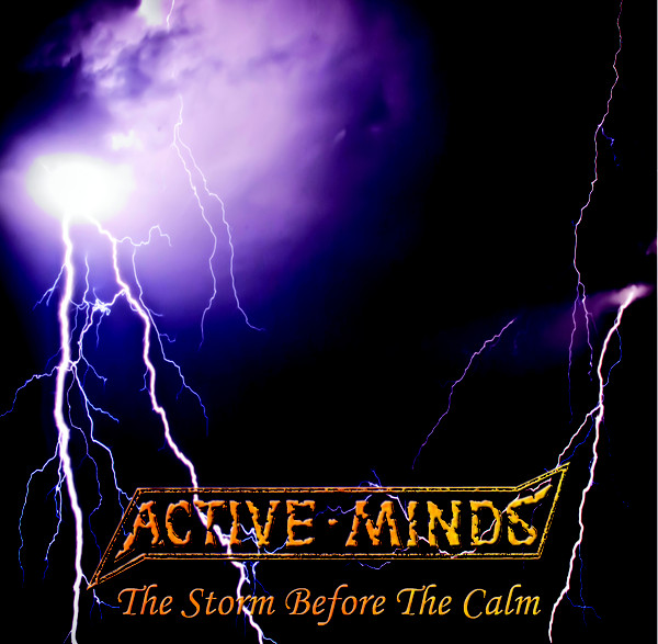ACTIVE MINDS - The storm before the calm