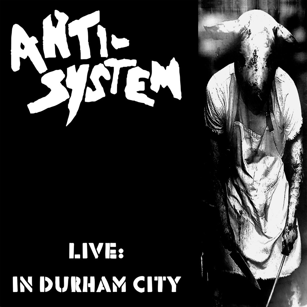 ANTI-SYSTEM - Live: In Durham city