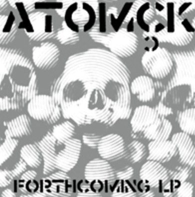 ATOMCK - Forthcoming LP