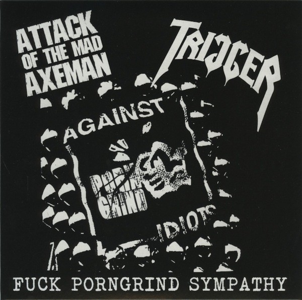 ATTACK OF THE MAD AXEMAN / TRIGGER