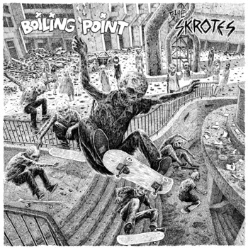 BOILING POINT / SKROTES