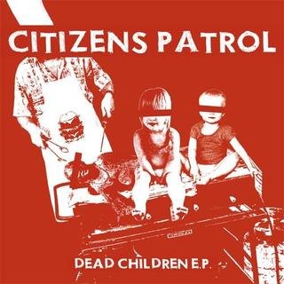 CITIZEN PATROL - Dead children