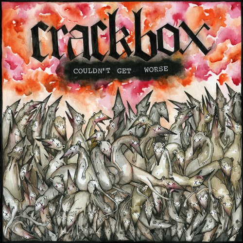 CRACKBOX - Couldnt get worse