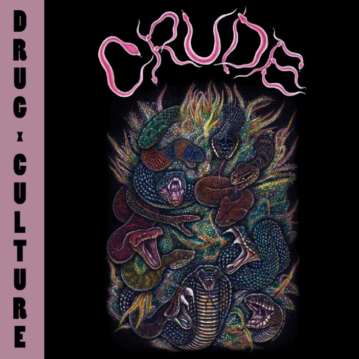 CRUDE - Drug culture