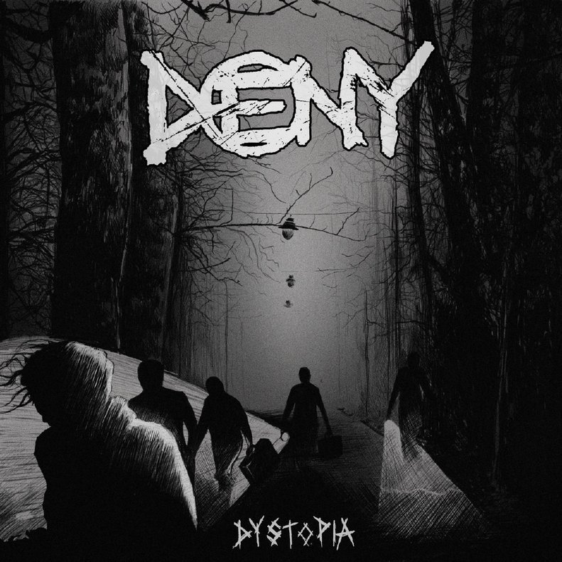 DENY - Dystopia