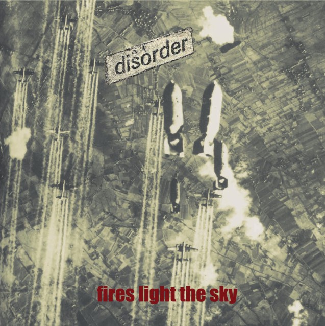 DISORDER - Fires light the sky
