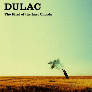 DULAC - The first of the last chords