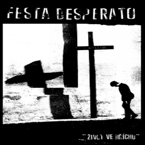 FESTA DESPERATO - Život ve hříchu EP