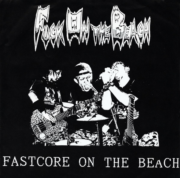 FUCK ON THE BEACH - Fastcore on the beach