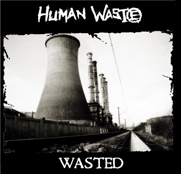 HUMAN WASTE - Wasted