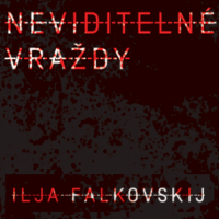 Ilja Falkovskij - Neviditelné vraždy