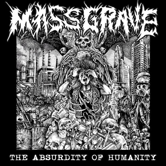 MASSGRAVE - The absurdity of humanity
