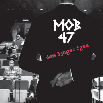 MOB 47 - Dom ljuger igen
