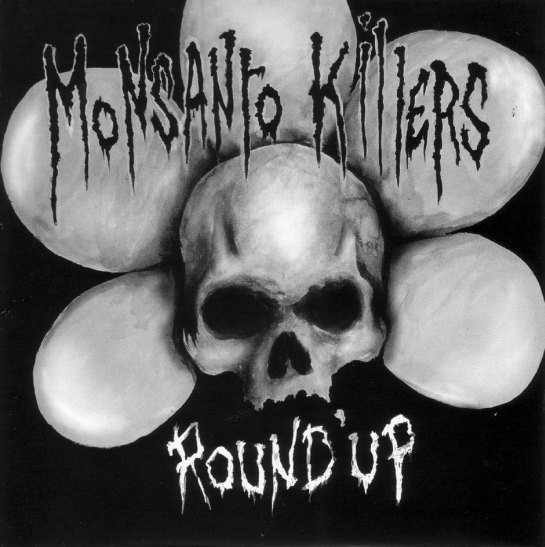 MONSANTO KILLERS - Round up