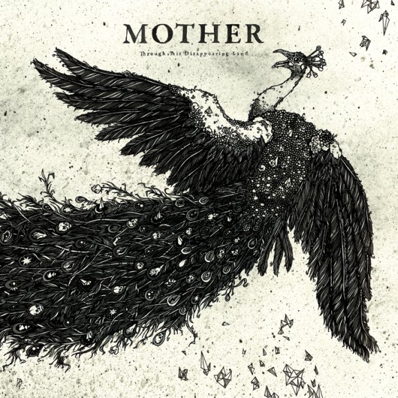 MOTHER - Through this disappearing land
