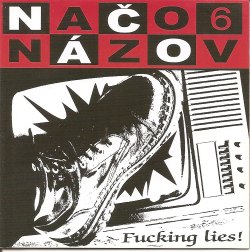 NAČO NÁZOV - Fucking lies