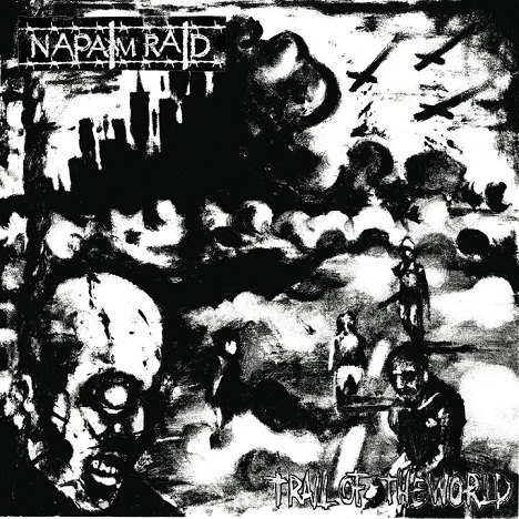NAPALM RAID - Trail of the world