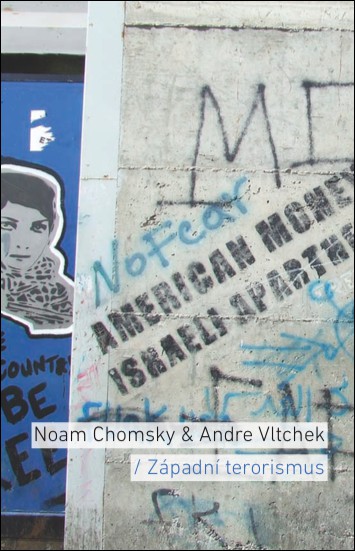 Noah Chomsky & Andre Vltchek - Západní terorismus