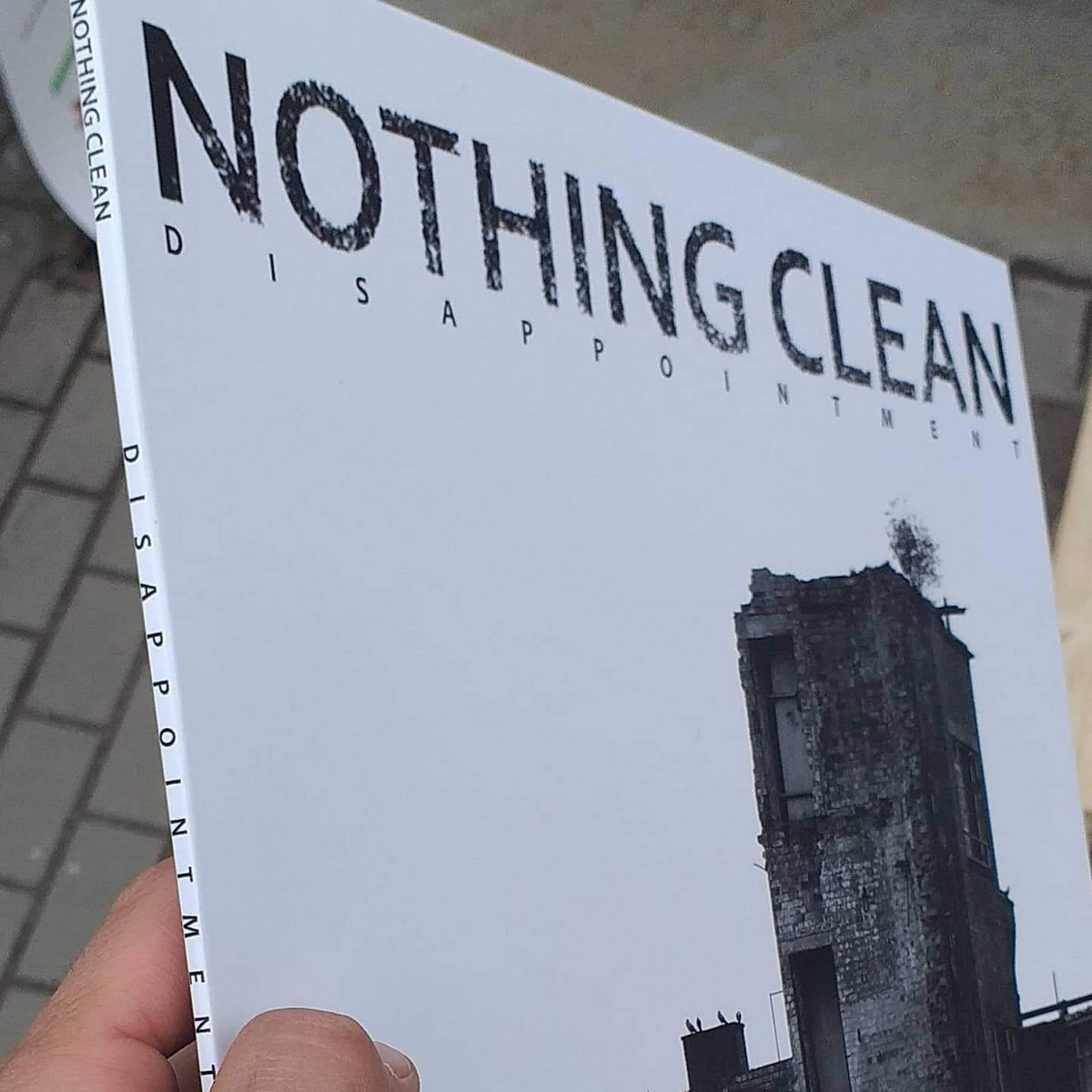 NOTHING CLEAN - Disappointment