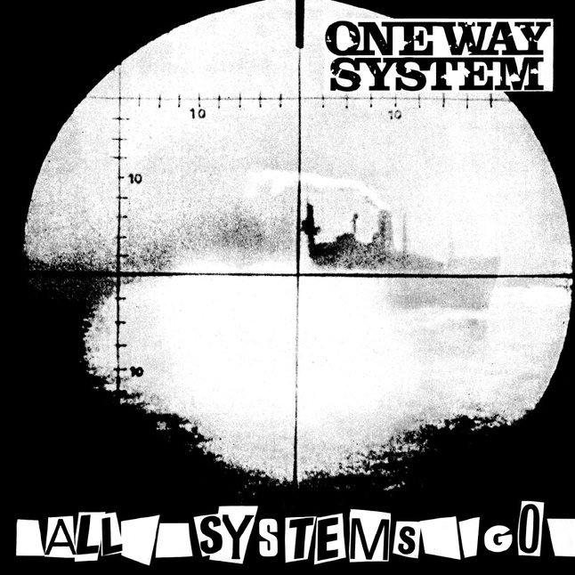 ONE WAY SYSTEM - All systems go