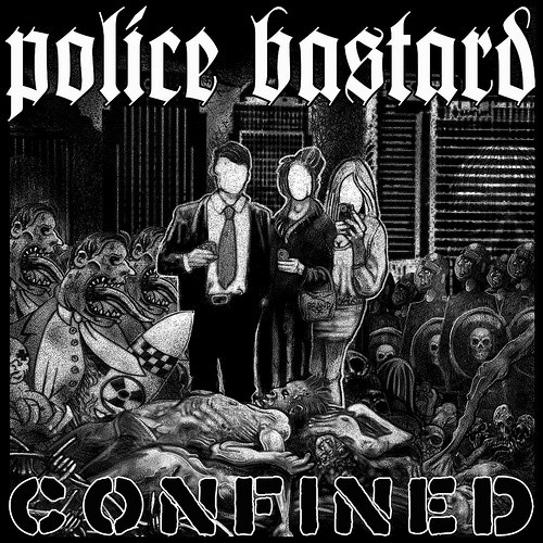 POLICE BASTARD - Confined