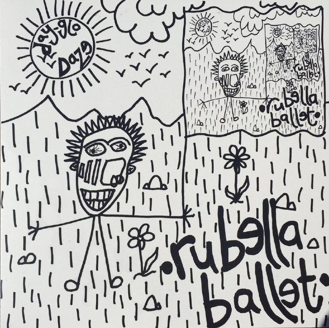 RUBELLA BALLET - Day-glo daze