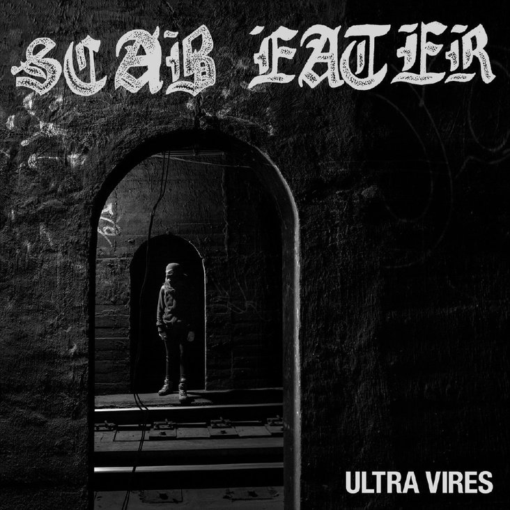 SCAB EATER - Ultra vires