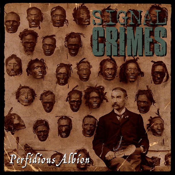 SIGNAL CRIMES - Perfidious albion