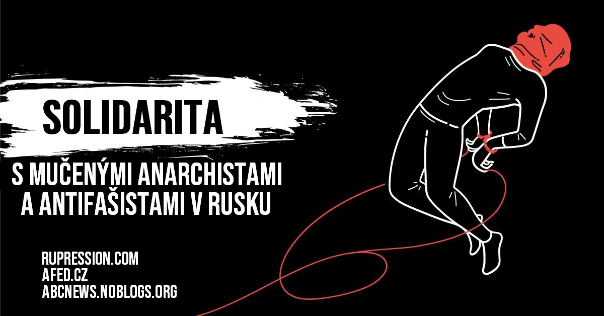 Solidarita s mučenými anarchistami a antifašistami v Rusku
