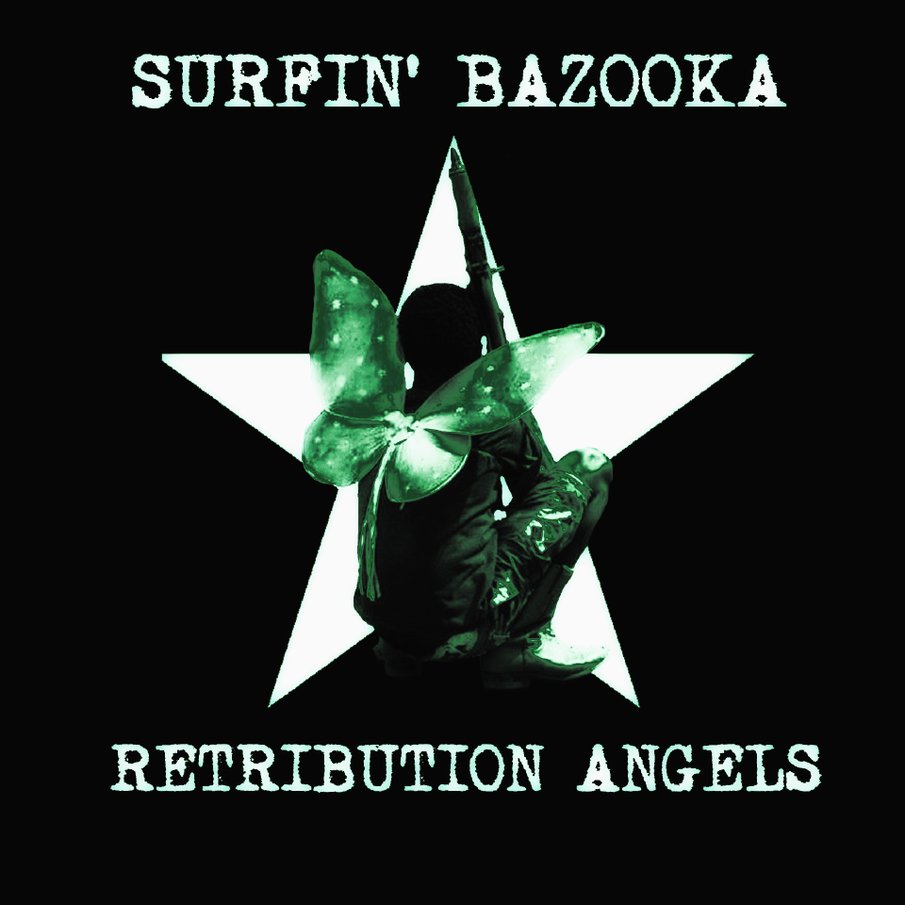 SURFIN’ BAZOOKA - Retribution angels