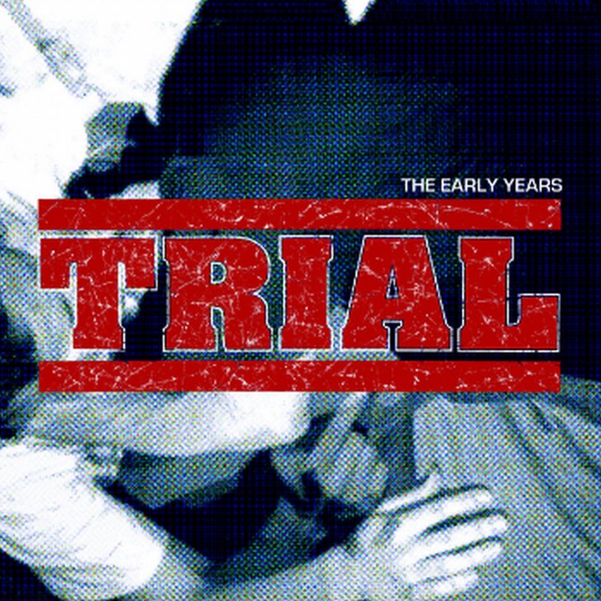 TRIAL - The early years
