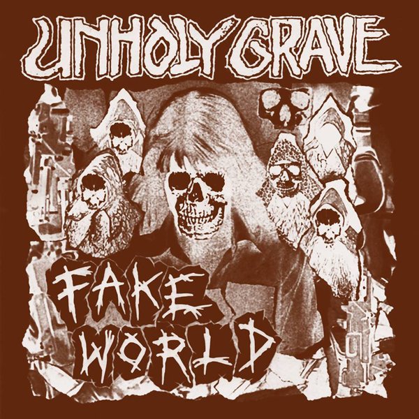 UNHOLY GRAVE - Fake world
