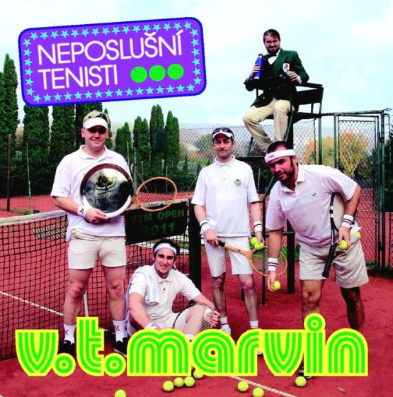 V.T. MARVIN - Neposlušní tenisti