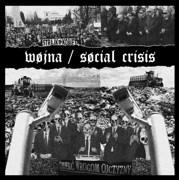 WØJNA / SOCIAL CRISIS