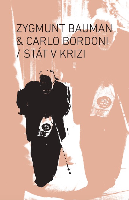 Zygmunt Bauman & Carlo Bordoni - Stát v krizi