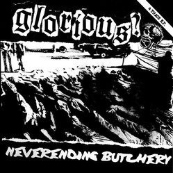 GLORIOUS? - Neverending butchery
