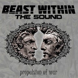 BEAST WITHIN THE SOUND - Propulsions of war